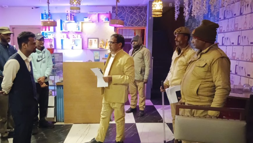 देर रात तक चला होटल,ढाबा व मैरिज लानों का औचक निरीक्षण