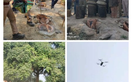 ड्रोन कैमरे से निगरानी में मिला 25 ली. अवैध शराब 3100 किलो लहन नष्ट